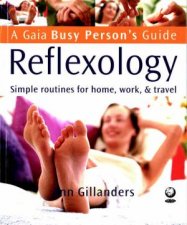 A Gaia Busy Persons Guide Reflexology