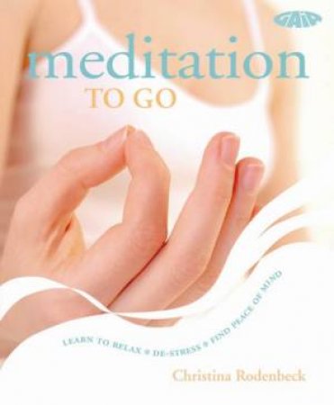 Meditation To Go by Christina Rodenbeck