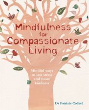 Mindfulness for Compassionate Living