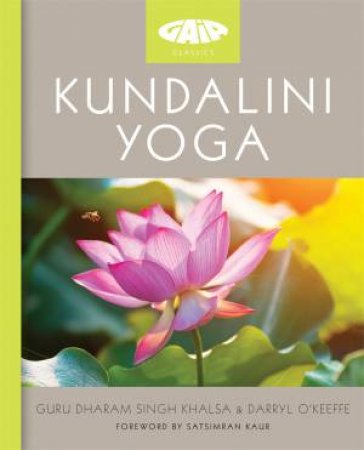 Kundalini Yoga by Dharam Singh Khalsa & Darryl O'Keeffe