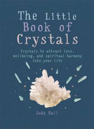 The Little Book Of Crystals by Judy Hall