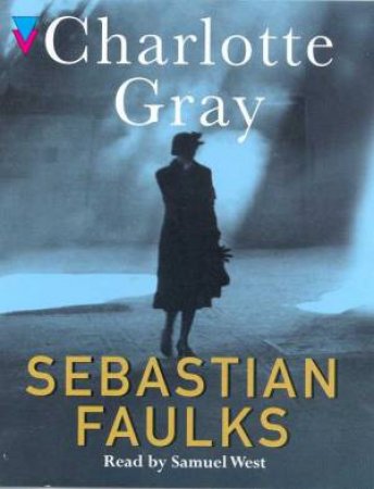 Charlotte Gray - Cassette by Sebastian Faulks