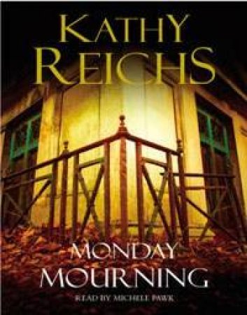 Monday Mourning - Cassette by Kathy Reichs