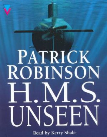 HMS Unseen - Cassette by Patrick Robinson