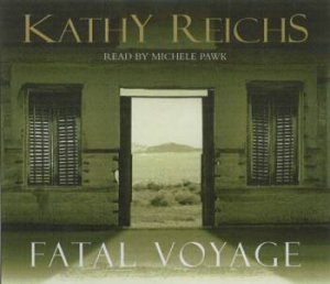 Fatal Voyage [CD] by Kathy Reichs