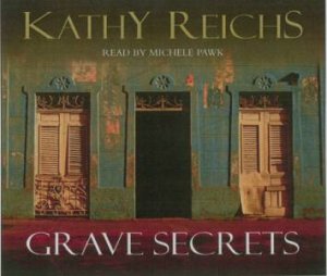 Grave Secrets [Cassette] by Kathy Reichs