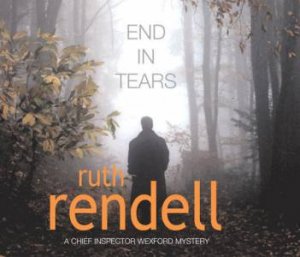 End In Tears - Cd by Ruth Rendell