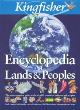 The Kingfisher Encyclopedia Of Lands  Peoples