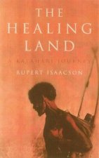 The Healing Land A Kalahari Journey