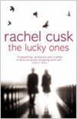 The Lucky Ones by Rachel Cusk