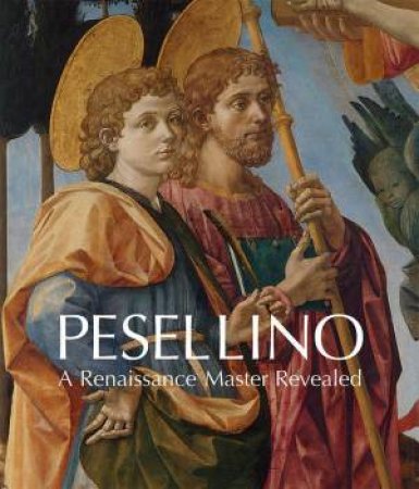 Pesellino by Laura Llewellyn & Jill Dunkerton & Nathaniel Silver