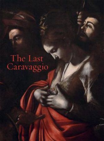 The Last Caravaggio by Francesca Whitlum-Cooper