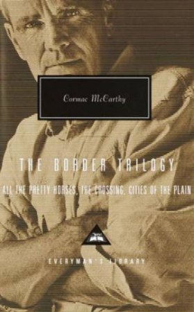 The Border Trilogy by Cormac McCarthy