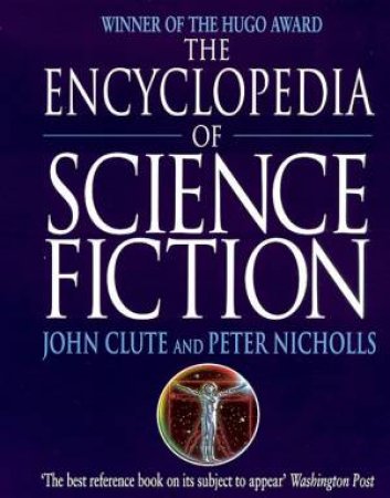 The Encyclopedia Of Science Fiction by John Clute & Peter Nicholls