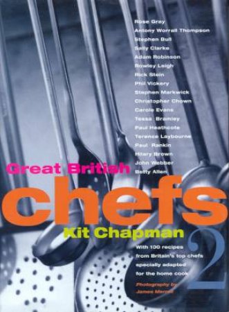 Great British Chefs 2 by Kit Chapman
