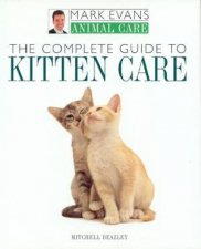 Animal Care The Complete Guide To Kitten Care