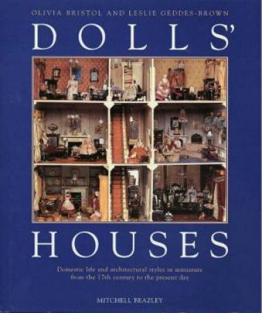 Dolls' Houses by Olivia Bristol & Leslie Geddes-Brown