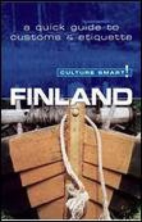 Culture Smart!: Finland: A Quick Guide to Customs and Etiquette by Terttu Leney