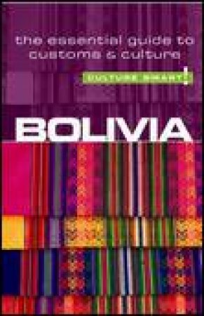 Culture Smart!: Bolivia by Keith Richards