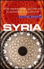 Culture Smart Syria The Essential Guide to Customs and Culture