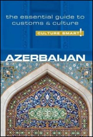 Azerbaijan - Culture Smart! by Nikki Kazimova