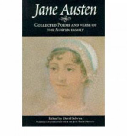Collected Poems and Verse of the Austen Family by David Selwyn
