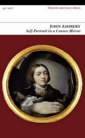 Self-portrait in a Convex Mirror by John Ashbery