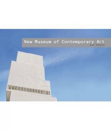 New Museum of Contemporary Art by EDITORS SCALA