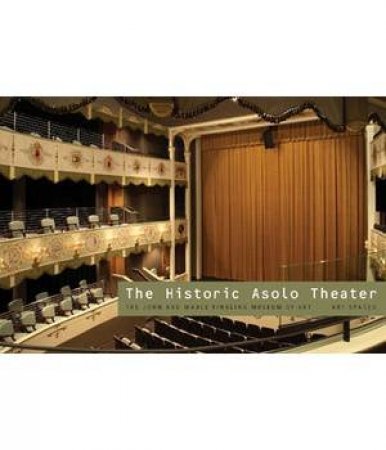 Historic Asolo Theater by CURRIE DWIGHT