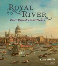 Royal River Power Pageantry and the Thames