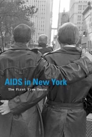 AIDS in New York: The First Five Years by ASHTON JEAN