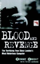 Blood And Revenge The Terrifying True Story Of Londons Most Notorious Gangster