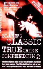 Blakes Classis True Crime Compendium 2