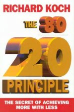 The 8020 Principle The Secret Of Achieving More With Less