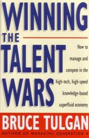Winning The Talent Wars by Bruce Tulgan