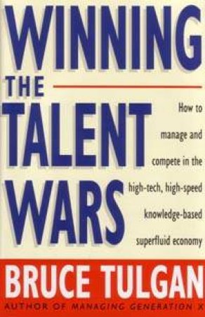 Winning The Talent Wars by Bruce Tulgan