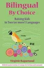 Bilingual By Choice Raising Kids in Tow or more Languages