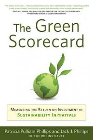 The Green Scorecard by P Pulliam Phillips & Jack J. Phillips