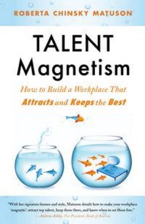 Talent Magnetism by Roberta C. Matuson