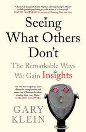 Seeing What Others Don't by Gary Klein