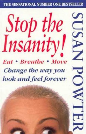 Stop The Insanity! by Susan Powter