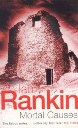 Mortal Causes by Ian Rankin