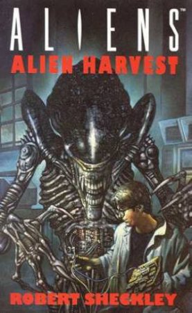 Aliens: Alien Harvest by Robert Sheckley