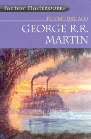 Fevre Dream by George R R Martin