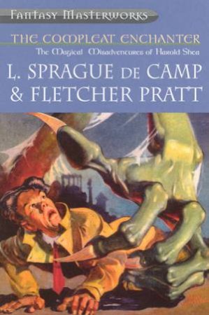 The Compleat Enchanter Omnibus by Madeline Sprague De Camp & Fletcher Pratt