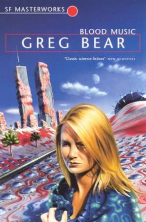 Blood Music by Greg Bear