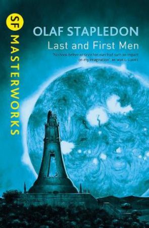 Last And First Men by Olaf Stapledon