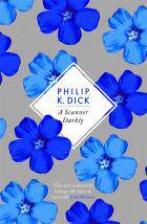 Scanner Darkly by Philip K Dick