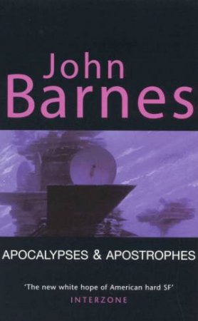 Apocalypses & Apostrophes by John Barnes
