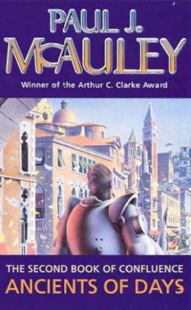 Ancients Of Days by Paul J McAuley